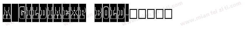 a_GildiaExp Bold字体转换